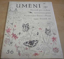 UMĚNÍ. Sborník pro českou výtvar. práci 1943. svazek XV. č. 5-6. (1943)