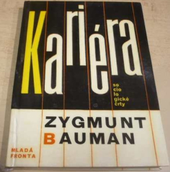 Zygmunt Bauman - Kariéra - sociologické črty (1967)