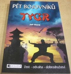 Jeff Stone - Pět bojovníků – Tygr (2013)