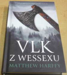 Matthew Harffy - Vlk z Wessexu (2023)