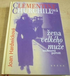 Joan Hardwick - Clementine Churchillová - žena velkého muže (1998)