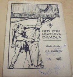 Kašpárek jde světem. Hry pro loutková divadla IX./92 (1942)