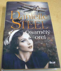 Danielle Steel - Osamělý orel (2015)