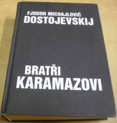 Fjodor Michajlovič Dostojevskij - Bratři Karamazovi (2009)