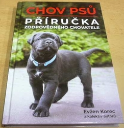 Evžen Korec - Chov psů - Příručka zodpovědného chovatele (2020) 