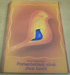 Hana Poltikovičová - Pomerančová vůně chce tančit (2002)