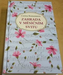 Corina Bomannová - Zahrada v měsíčním svitu (2015)