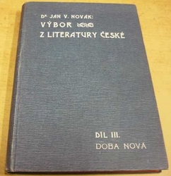 Jan V. Novák - Výbor z literatury české III. Doba nová (1909)