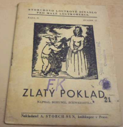 Bohumil Schweigstill - Zlatý poklad. Pohádka pro loutkoherce (1942)