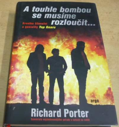 Richard Porter - A touhle bombou se musíme rozloučit (2017)