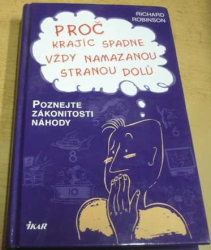 Richard Robinson - Proč krajíc spadne vždy namazanou stranou dolů (2006)