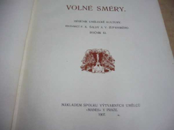 VOLNÉ SMĚRY. Měsíčník umělecké kultury. Ročník XI. 1907 (1907)