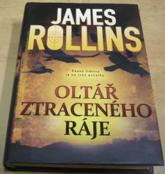 James Rollins - Oltář ztraceného ráje (2011)