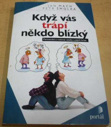 Jan Mach - Když vás trápí někdo blízký (1999)