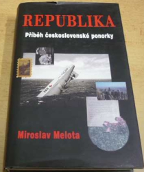 Miroslav Melota - Republika - příběh československé ponorky (2007)