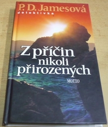 P. D. Jamesová - Z příčin nikoli přirozených (2006)