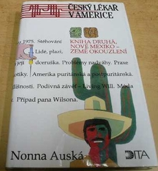 Nonna Auská - Český lékař v Americe. Kniha 2, Nové Mexiko - země okouzlení (1996)