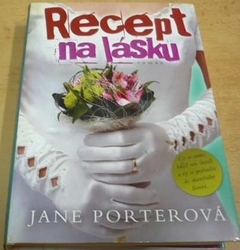 Jane Porterová - Recept na lásku (2006)