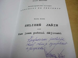 Miloš Matoušek - Přechody na červenou. Sklizeň jařin aneb Kam jsem pohnul dějinami (2003) PODPIS AUTORA !!! 