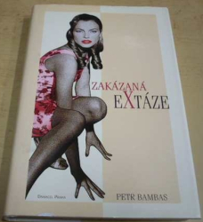 Petr Bambas - Zakázaná extáze (2003)