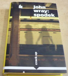 John Wray - Spodek (2013)