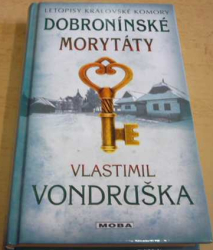 Vlastimil Vondruška - Dobronínské morytáty (2017)