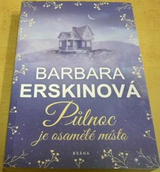 Barbara Erskinová - Půlnoc je osamělé místo (2019)