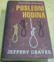 Jeffery Deaver - Poslední hodina (2017)