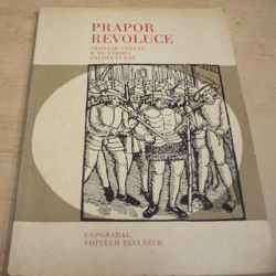 Vojtěch Pavlásek - Prapor revoluce. Sborník vydaný k 50. výročí založení KSČ (1971)