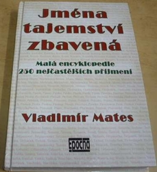 Vladimír Mates - Jména tajemství zbavená (2002)