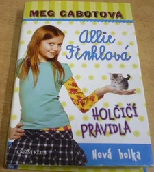 Meg Cabotová - Holčičí pravidla 2: Nová holka (2010)