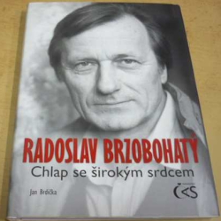 Jan Brdička - Radoslav Brzobohatý – Chlap se širokým srdcem (2010)