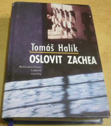 Tomáš Halík - Oslovit Zachea (2003)