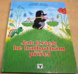 Zdeněk Miler - Jak Krtek ke kalhotkám přišel (2003)