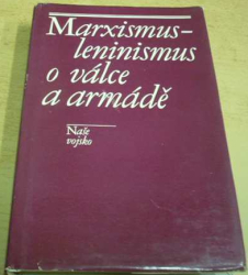 Marxismus-leninismus o válce a armádě (1971)