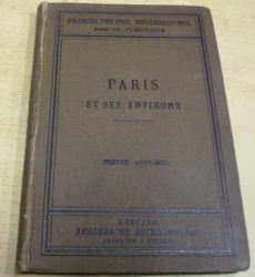 Otto E. A. Dickmann - Paris et ses environs (1901)