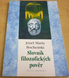 Józef Maria Bocheński - Slovník filozofických pověr (1993)