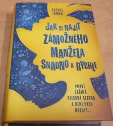 Sophie Irwin - Jak si najít zámožného manžela snadno a rychle (2023)