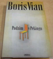 Boris Vian - Podzim v Pekingu (1994)