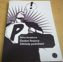 Šárka Strejčková - Osobní finance - Základy podnikání (2011)