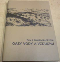 Eva a Tomáš Knoppovi - Oázy vody a vzduchu (2001)