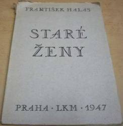 František Halas - Staré ženy (1947)