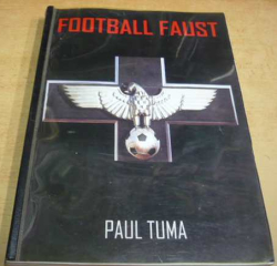 Paul Tuma - Football Faust (2005)