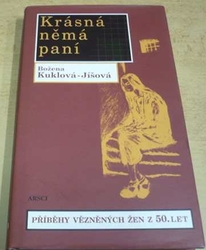 Božena Kuklová-Jíšová - Krásná němá paní (2009)