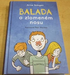 Arne Svingen - Balada o zlomeném nosu (2014)