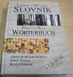 Adolf Schlaghamersky - Lesnický a Dřevařský slovník německo-česky a česko-německý (2001) + CD-ROM 