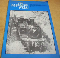 Die Museums-Eisenbahn/Železniční muzea 1/1980 (1980) německy