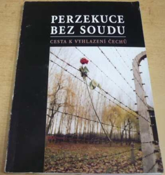 Šárka Helmichová - Perzekuce bez soudu (2006)