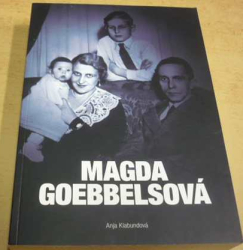 Anja Klabunde - Magda Goebbelsová (2009)