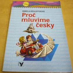 Daniela Krolupperová - Proč mluvíme česky (2003)